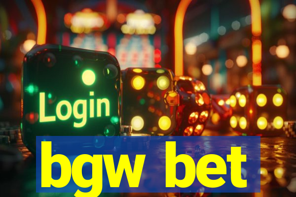 bgw bet